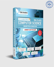 Computer Science Subjective & Objective Guide (for Class 9th)